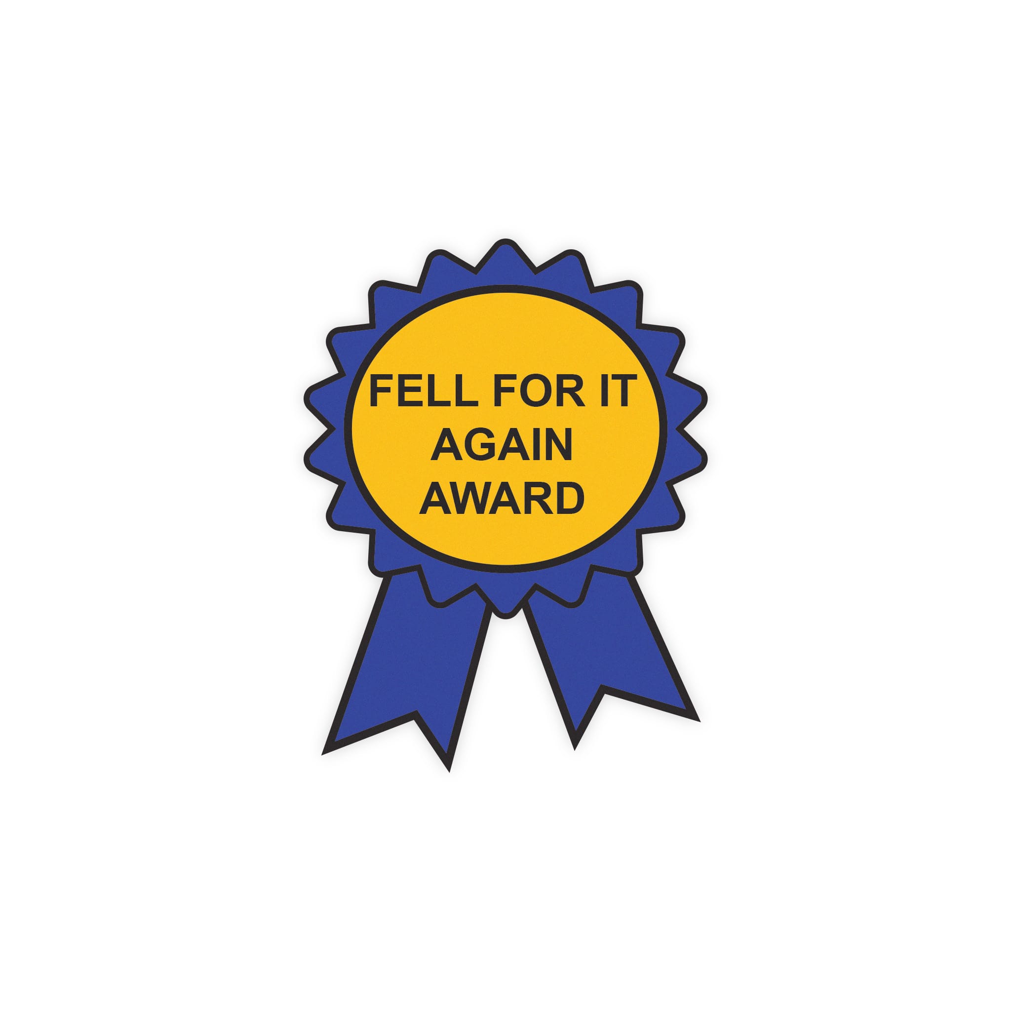 Fell For It Again Award Holographic Sticker