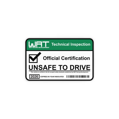 Unsafe To Drive Vinyl Sticker