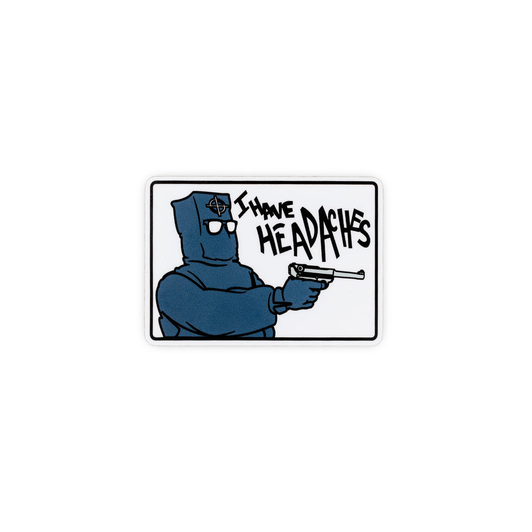 I Have Headaches Sticker